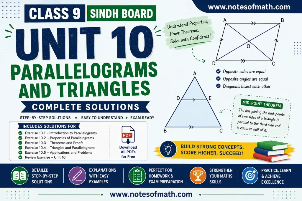Unit 10 Class 9 Math Solutions Sindh Board – Parallelograms and Triangles 1 Unit 10 Class 9 Math Solutions Sindh Board